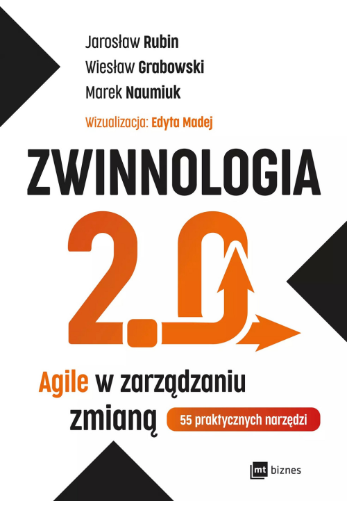 Zwinnologia 2.0. Agile w zarządzaniu zmianą