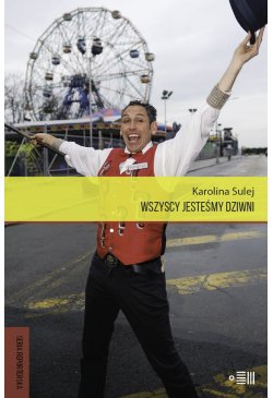 Wszyscy jesteśmy dziwni....