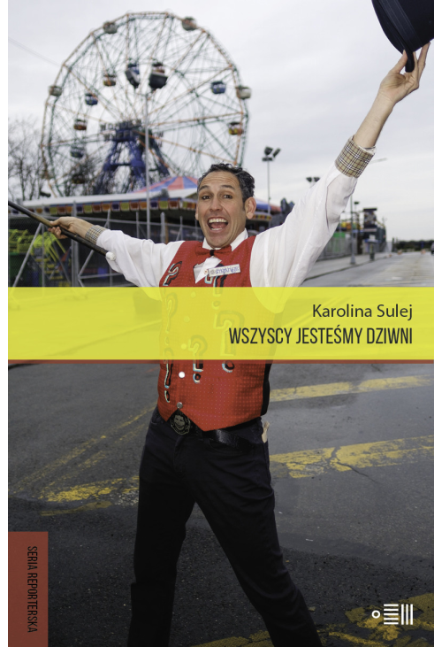 Wszyscy jesteśmy dziwni. Opowieści z Coney Island