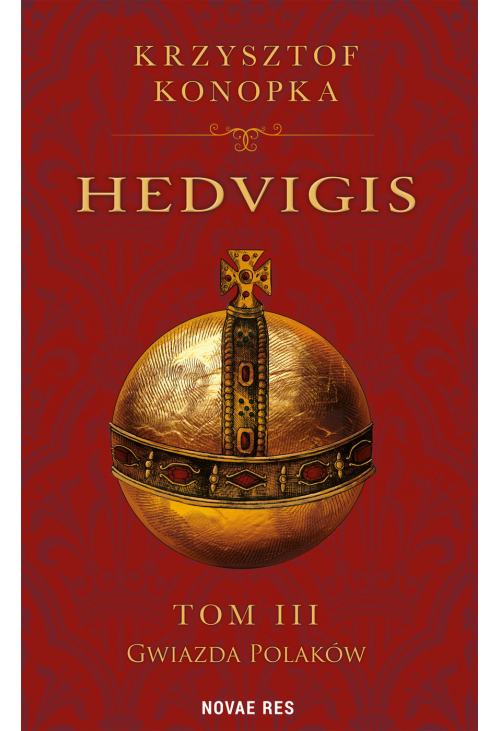 Hedvigis. Tom 3. Gwiazda Polaków