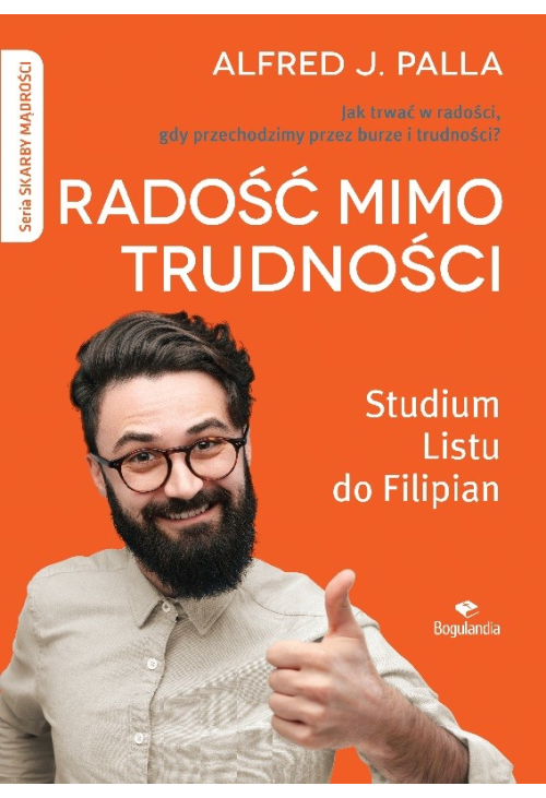 Radość mimo trudności - Skarby mądrości