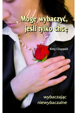 Mogę wybaczyć, jeśli tylko...