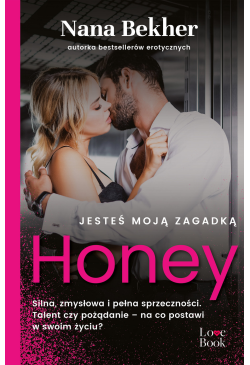 Jesteś moją zagadką. Honey