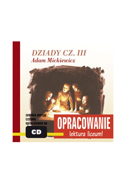 Dziady cz. III - opracowanie