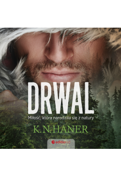 Drwal. Miłość, która...