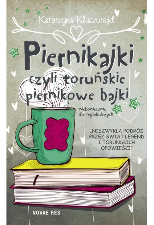 Piernikajki, czyli toruńskie piernikowe bajki (niekoniecznie dla najmłodszych)