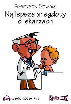 Najlepsze anegdoty o lekarzach