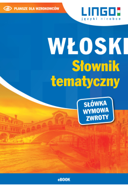 Włoski. Słownik tematyczny