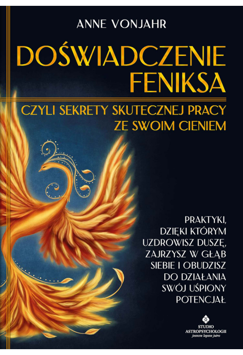 Doświadczenie Feniksa, czyli sekrety skutecznej pracy ze swoim cieniem