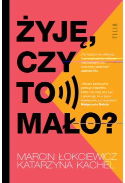 Żyję, czy to mało?
