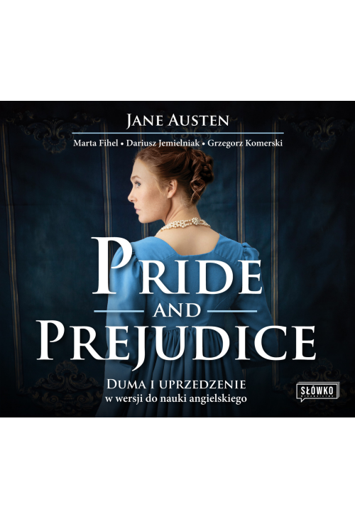 Pride and Prejudice. Duma i uprzedzenie w wersji do nauki angielskiego