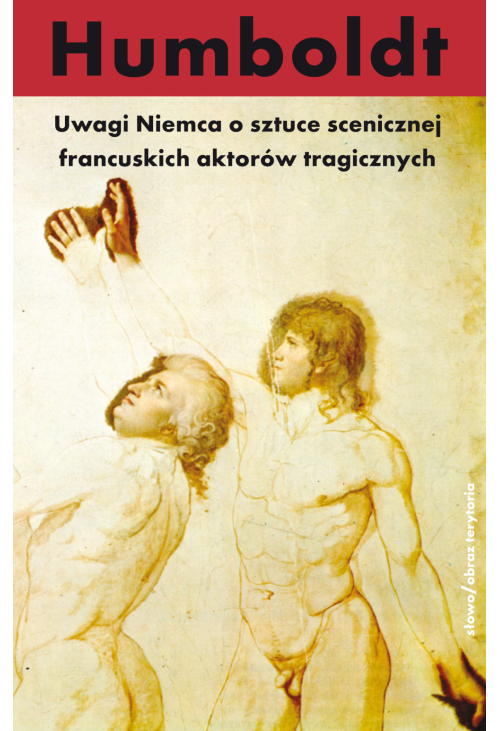 Uwagi Niemca o sztuce scenicznej francuskich aktorów tragicznych