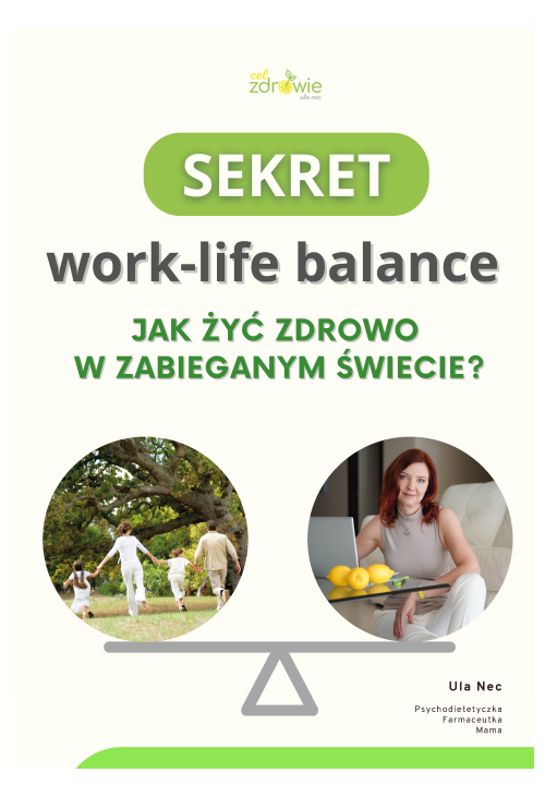 Sekret work-life balance. Jak żyć zdrowo w zabieganym świecie?