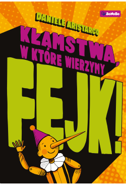 Fejk. Kłamstwa, w które...