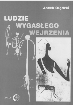 Ludzie wygasłego wejrzenia....