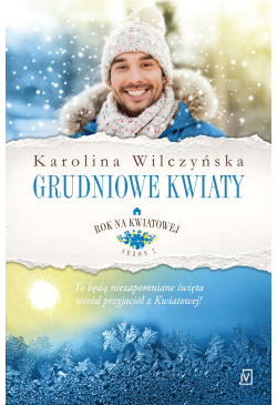 Grudniowe kwiaty. Rok na...