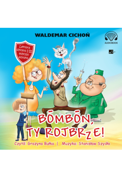 Bombon, Ty rojbrze!...