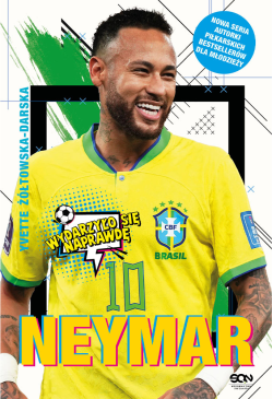 Neymar. Chłopak, który...