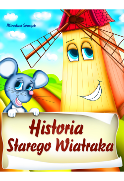 Historia starego wiatraka