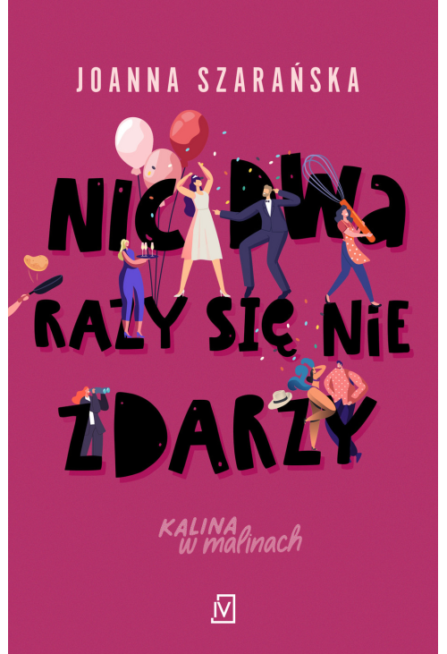 Nic dwa razy się nie zdarzy