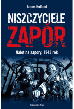 Niszczyciele Zapór. Nalot...