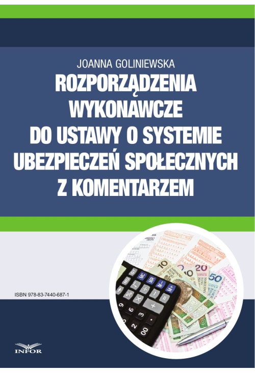Rozporządzenia wykonawcze do ustawy o systemie ubezpieczeń społecznych 2016 z komentarzem