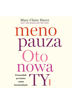 Menopauza. Oto nowa TY....