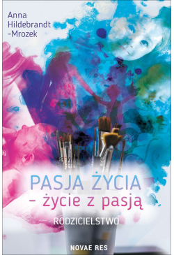Pasja życia - życie z...