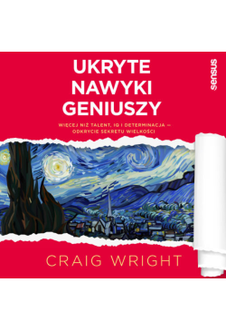 Ukryte nawyki geniuszy....