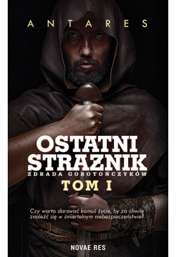 Ostatni strażnik. Tom I...