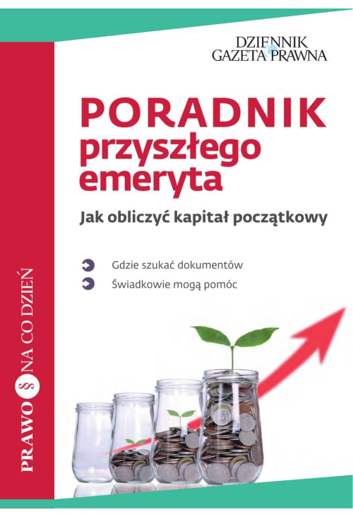 Poradnik przyszłego emeryta Jak obliczyć kapitał początkowy