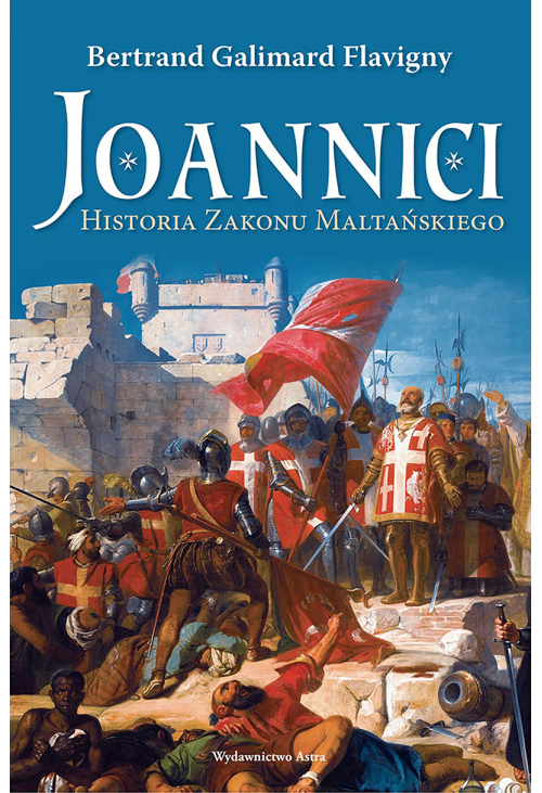 Joannici. Historia Zakonu Maltańskiego