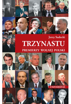 Trzynastu. Premierzy Wolnej...