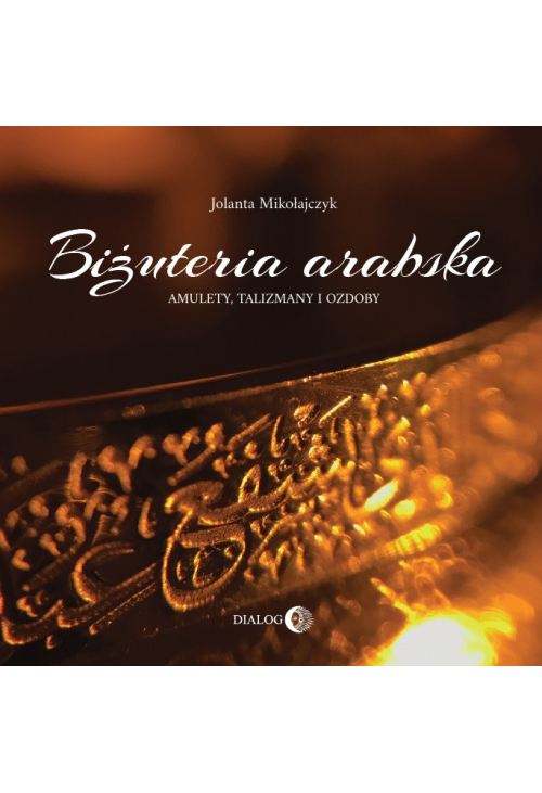 Biżuteria arabska. Amulety, talizmany i ozdoby