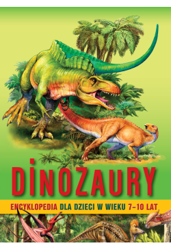 Dinozaury. Encyklopedia dla...