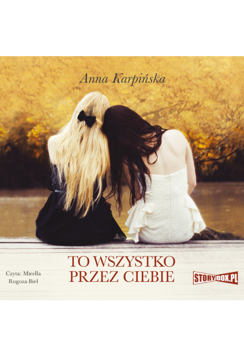 To wszystko przez ciebie