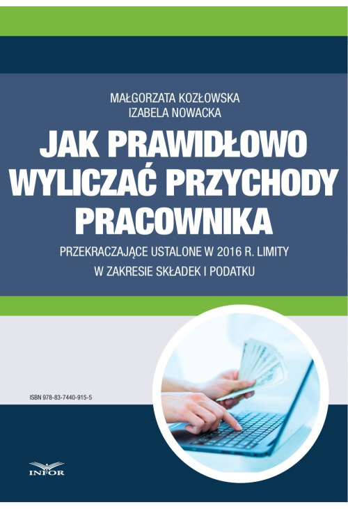 Jak wyliczać przychody pracownika przekraczające ustalone w 2016 r. limity w zakresie składek i podatku