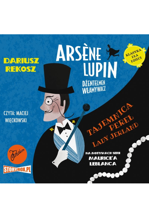 Arsène Lupin - dżentelmen włamywacz. Tom 1. Tajemnica pereł Lady Jerland