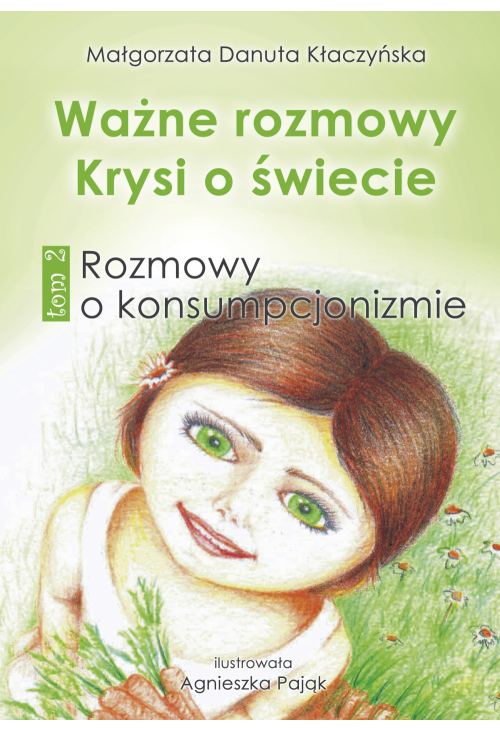 Ważne rozmowy Krysi o świecie