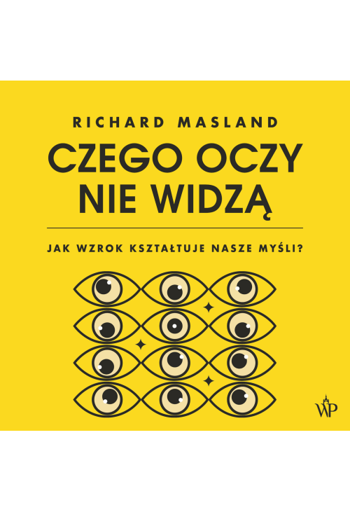 Czego oczy nie widzą