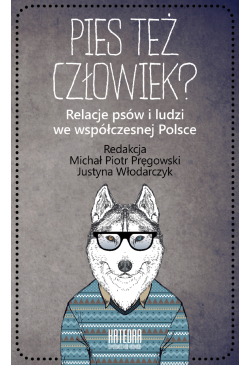 Pies też człowiek? Relacje...