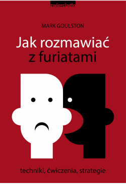 Jak rozmawiać z furiatami....