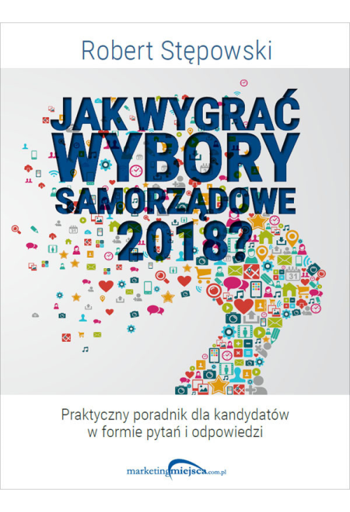 Jak wygrać wybory samorządowe 2018