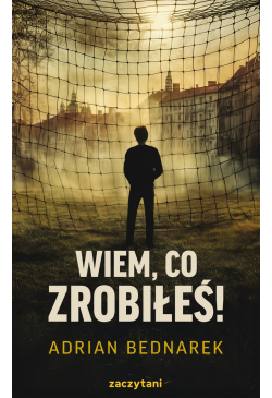 Wiem, co zrobiłeś