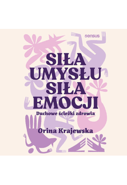Siła umysłu. Siła emocji....