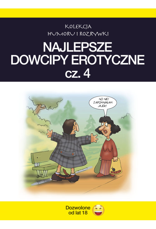 Najlepsze dowcipy erotyczne. Vol.4