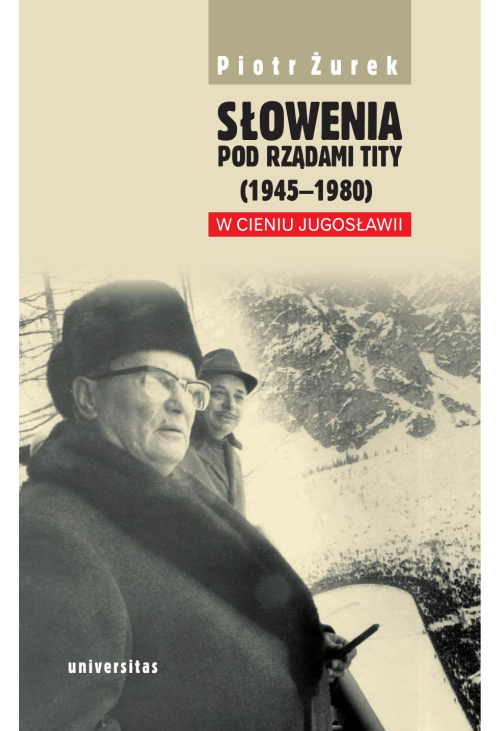 Słowenia pod rządami Tity (1945-1980). W cieniu Jugosławii