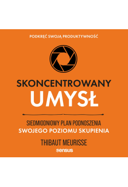 Skoncentrowany umysł....
