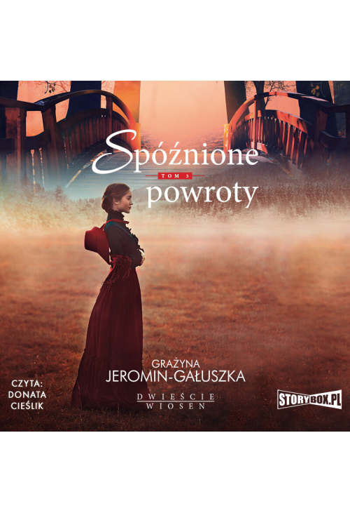 Dwieście wiosen. Tom 3. Spóźnione powroty