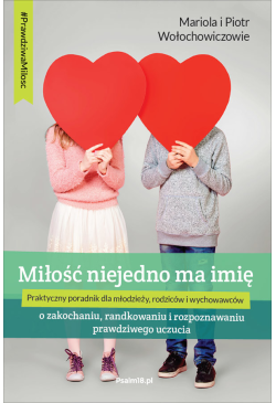 MIŁOŚĆ NIEJEDNO MA IMIĘ - o...